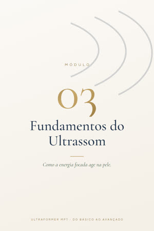 Módulo 3 — Fundamentos do Ultrassom